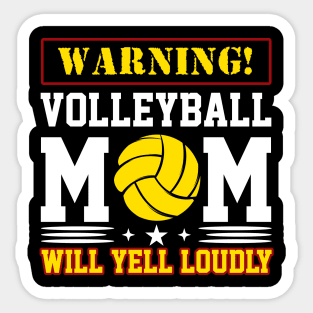 Warning Will Yell Loudly Volleyball Mom Sticker